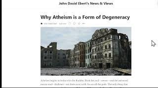 Why Atheism is a Form of Degeneracy by John David Ebert