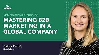 Episode 41 | Mastering B2B marketing in a global company