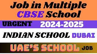 Teaching vacancy in multiple CBSE School in DUBAI