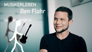 Musikerleben – Ben Flohr