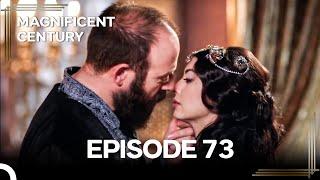 Magnificent Century Episode 73 "Let Our Bodies Become One" | English Subtitle