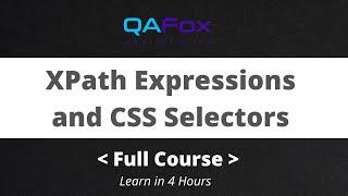 XPath Expressions and CSS Selectors - Complete Tutorial Guide from Scratch (Selenium 4 - Session 14)