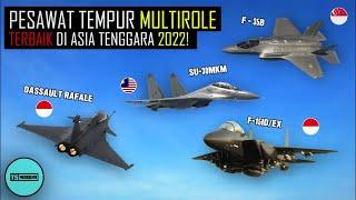 Inilah 5 Pesawat/Jet Tempur Multiperan Terbaik di Asia Tenggara Tahun 2022 !!