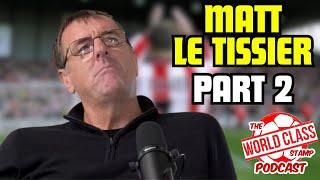 Matt Le Tissier | Part 2 - EPL Predictions, VAR, FFP, Saudi Pro League and More (4k)