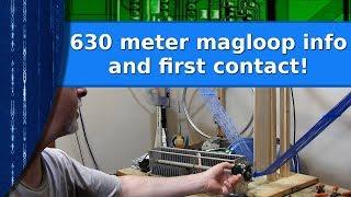 Ham Radio - 630 meter magloop observations and first contact