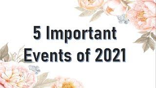 5 Important Events of 2021  || tech show