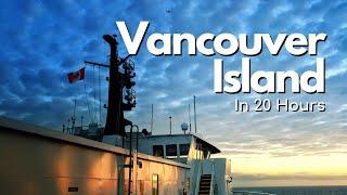 Vancouver Island in 20 Hours