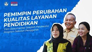 Pemimpin Perubahan Kualitas Layanan Pendidikan