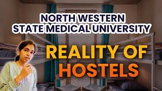 Hostels of North Western State Medical University | Yukti Belwal