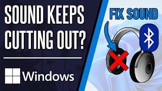 How to FIX Bluetooth Audio Cutting Out on PC Windows 10/11