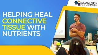 “Helping Heal Connective Tissue with Nutrients”