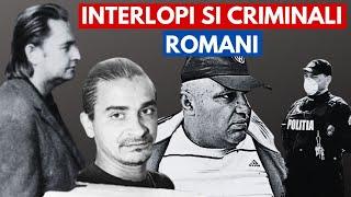 Cei mai de temut criminali si interlopi din Romania