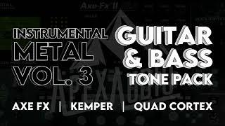 INSTRUMENTAL METAL VOL.3 | Guitar & Bass Tone Pack | Axe FX | Kemper | Quad Cortex