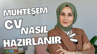 MUHTEŞEM CV NASIL HAZIRLANIR ?