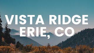 Vista Ridge Erie Colorado | Like A Five Star Resort You Call Home