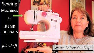 SEWING MACHINES for JUNK JOURNALS | Watch This Before You Buy One! 