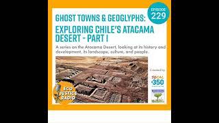 Ghost Towns and Geoglyphs: Exploring Chile's Atacama Desert - Part 1