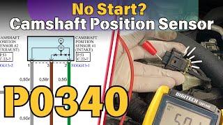 How to Test & Fix P0340 Camshaft Position Sensor "A" Circuit Fault Code |Fix Engine Starting Problem