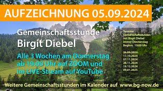 BIRGIT DIEBEL AUFZEICHNUNG LIVESTREAM Gemeinschaftsstunde DO 05.09.2024 ab 19:00 Uhr mit Einstellen