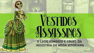 VERDE ARSÊNICO: O LADO SOMBRIO E CRUEL DA MODA VITORIANA   ||    #HistóriaDaModa #ModaDeAntigamente