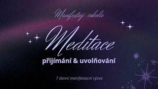 NEJMOCNĚJŠÍ MANIFESTAČNÍ MEDITACE  | nech jít a nalaď se na energii svého přání 