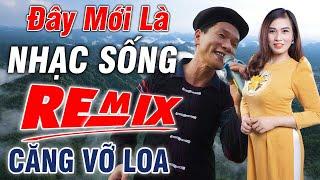 SONG CA ANH TỘC - MINH LÝ | LK DISCO REMIX | Nhạc Sống Vùng Cao TÂY BẮC - Mới Ra Lò  - BASS CĂNG ĐÉT