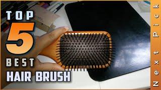 Top 5 Best Hair Brush Review in 2024