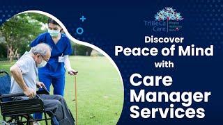 Tribeca's Care Manager Services | TriBeCa: India's Leading Elder Care Platform