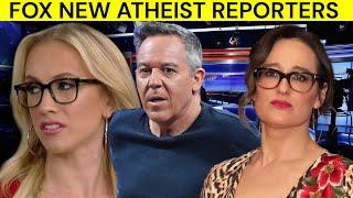 Fox News Hosts Who Don't Believe in God