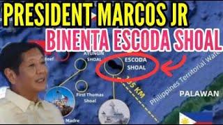 PRESIDENT MARCOS JR. BINENTA ANG ESCODA SHOAL?