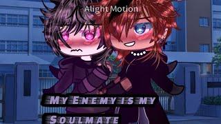 彡ଘ ੭ ‧˚My Enemy is my Soulmate[BL][GAY][GLMM][GMM][GACHA MINI MOVIE]‧₊彡ଘ ੭ ‧°