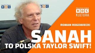 ROMAN ROGOWIECKI O SANAH: "TO POLSKA TAYLOR SWIFT!" #VIRAL