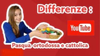 DIFFERENZE TRA LA PASQUA CATTOLICA E LA PASQUA ORTODOSSA!