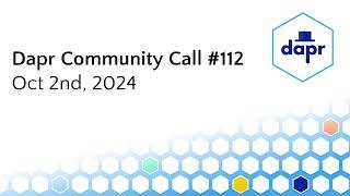 Dapr Community Call - Oct 2nd 2024 (#112)