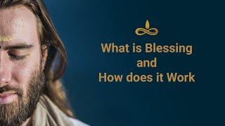 What is Blessing & How does it Work? | The Secret of How To Bless People