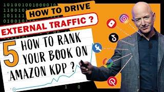 How to Rank Your Book on Amazon KDP #5 [ EXTERNAL TRAFFIC ? ] - AMAZON KDP FOR BEGINNERS