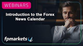 FP Markets Webinar: Introduction to the Forex News Calendar