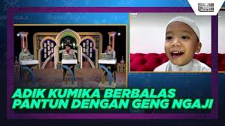 ADIK KUMIKA (6 TAHUN) BALAS PANTUN DENGAN GENG NGAJI