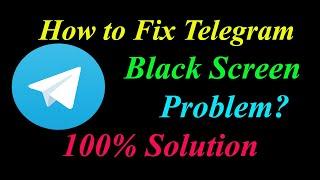 How to Fix Telegram App Black Screen Problem Solutions Android & Ios - Fix Telegram  Black Screen