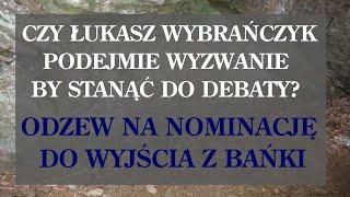 W jednym pliku zawarta odpowiedź Łukaszowi Wybrańczykowi na wyzwanie "Wyjdź z bańki".