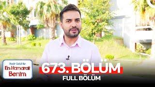 En Hamarat Benim 673. Bölüm