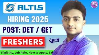 Altis Industries is Hiring 2025। POST: DET/GET। Freshers। Permanent Job। Hiring 2025। Jobs 2025