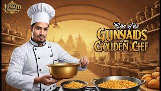 Rise of the Golden Chef: Junaid's Journey