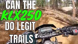 Can the KLX250 dual sport do legit Dirtbike OHV trails? | Come back Review of the KLX250