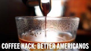 Coffee Hack: Better Americanos