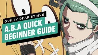 Guilty Gear Strive - ABA Beginner Guide