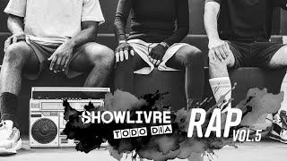 Showlivre Todo Dia - Rap VOL 5