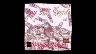 Dagga Wayz - Pay Me Right (Official Audio) (Prod. Osmvexi)