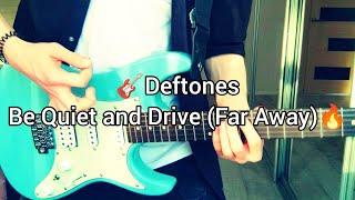 Deftones - Be Quiet and Drive (Far Away) (guitar cover)