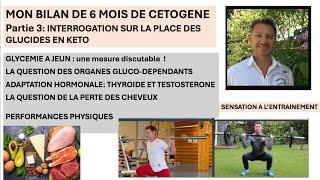 6 MOIS EN CETOGENE: PARTIE 3 : La place des glucides et l'impact hormonal